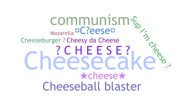 Přezdívka - Cheese