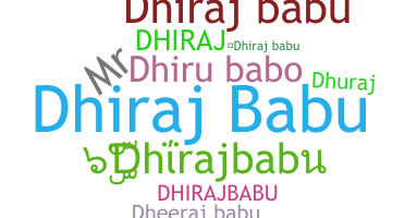 Přezdívka - Dhirajbabu