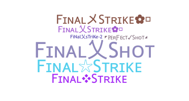 Přezdívka - FinalStrike