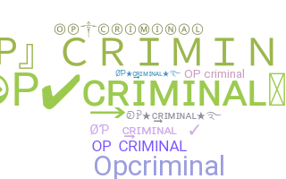 Přezdívka - OPcriminal