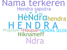 Přezdívka - Hendra