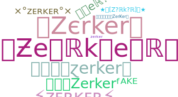 Přezdívka - Zerker