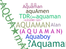 Přezdívka - Aquaman