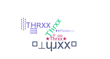 Přezdívka - Thrxx