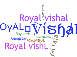 Přezdívka - royalvishal
