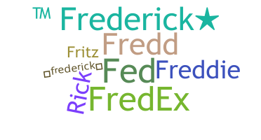 Přezdívka - Frederick