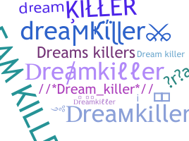 Přezdívka - dreamkiller