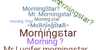Přezdívka - Morningstar