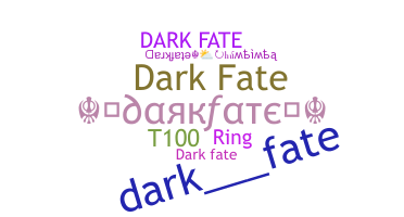 Přezdívka - Darkfate
