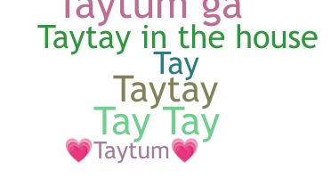 Přezdívka - Taytum