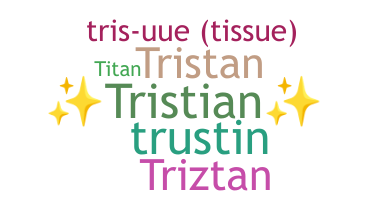 Přezdívka - Tristian