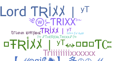 Přezdívka - Trixx