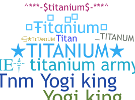 Přezdívka - Titanium