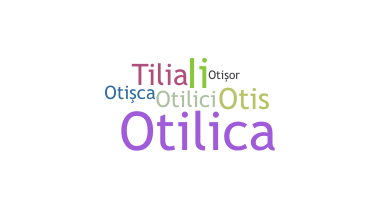 Přezdívka - Otilia