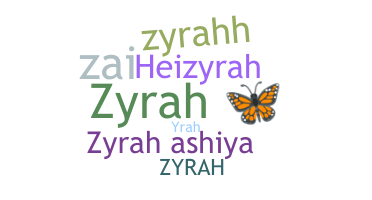 Přezdívka - Zyrah