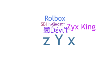 Přezdívka - Zyx