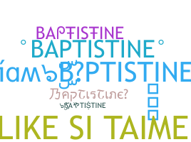 Přezdívka - BAPTISTINE