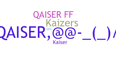 Přezdívka - Qaiser