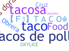 Přezdívka - Tacos