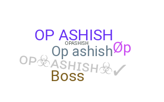 Přezdívka - OPAshish