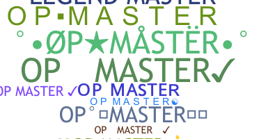 Přezdívka - OPMaster