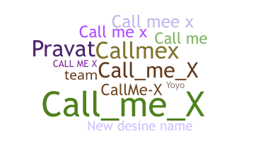 Přezdívka - CallmeX