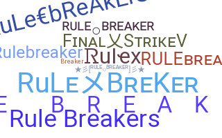 Přezdívka - RuleBreaker