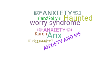Přezdívka - anxiety