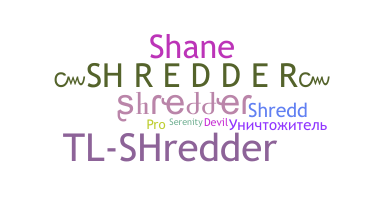 Přezdívka - Shredder