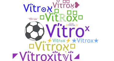Přezdívka - Vitrox