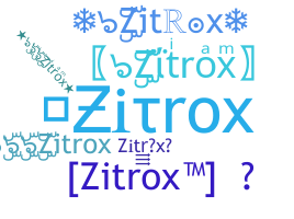 Přezdívka - Zitrox