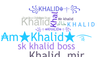 Přezdívka - Khalid