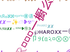 Přezdívka - Pharoxx