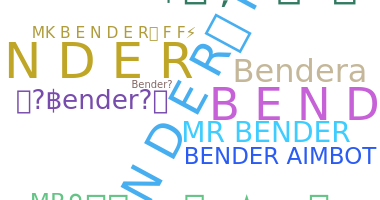 Přezdívka - Bender