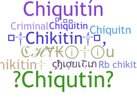 Přezdívka - chiquitin