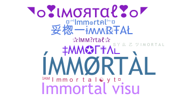 Přezdívka - Immortal