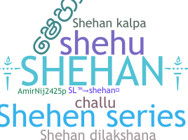 Přezdívka - Shehan