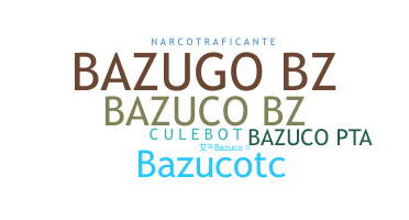 Přezdívka - Bazuco