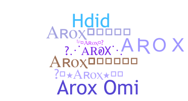 Přezdívka - Arox