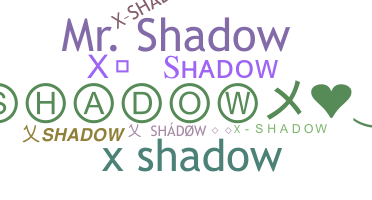 Přezdívka - XShadoW
