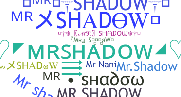 Přezdívka - MrShadow
