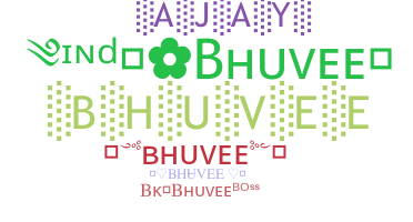 Přezdívka - Bhuvee