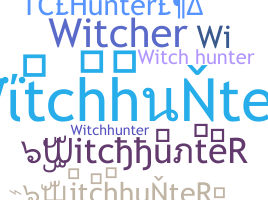 Přezdívka - WitchhunteR