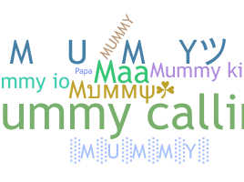 Přezdívka - Mummy