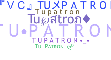 Přezdívka - Tupatron