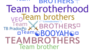 Přezdívka - TeamBrothers