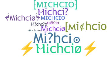 Přezdívka - Michcio