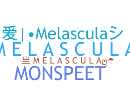 Přezdívka - Melascula