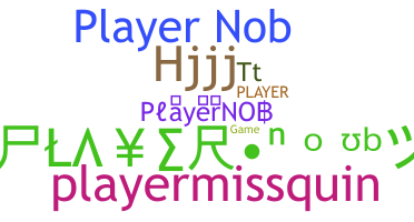 Přezdívka - PlayerNOB