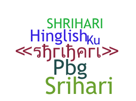 Přezdívka - Shrihari